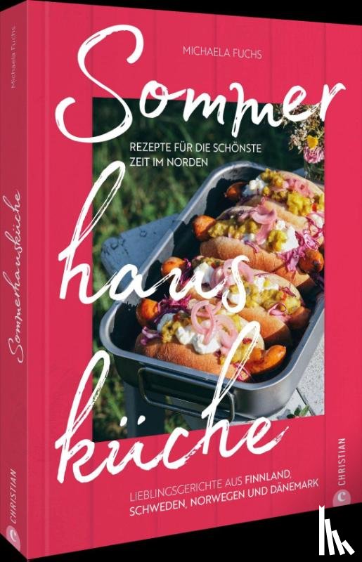Fuchs, Michaela - Sommerhausküche: Rezepte für die schönste Zeit im Norden