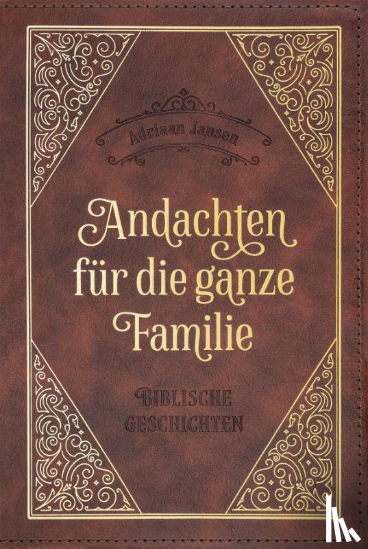 Jansen, Adriaan - Andachten für die ganze Familie