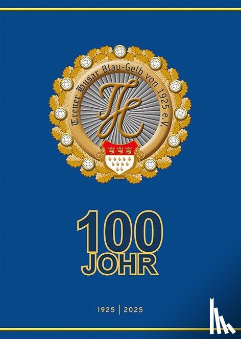 Tewes, Frank - 100 Johr KG Treuer Husar Blau-Gelb von 1925