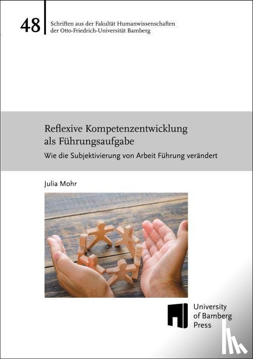 Mohr, Julia - Reflexive Kompetenzentwicklung als Führungsaufgabe