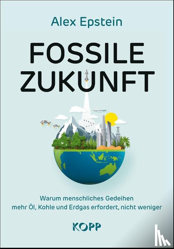 Epstein, Alex - Fossile Zukunft