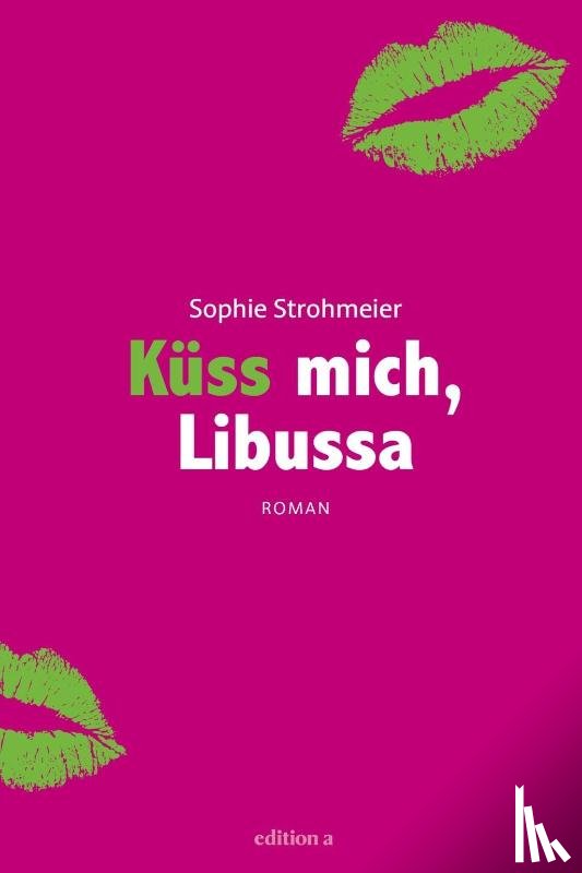 Strohmeier, Sophie - Küss mich, Libussa