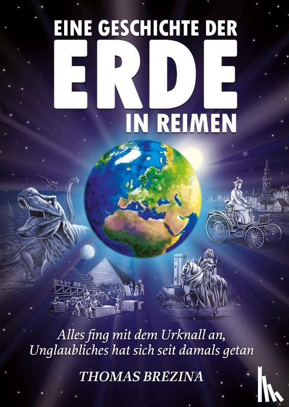 Brezina, Thomas - Eine Geschichte der Erde in Reimen