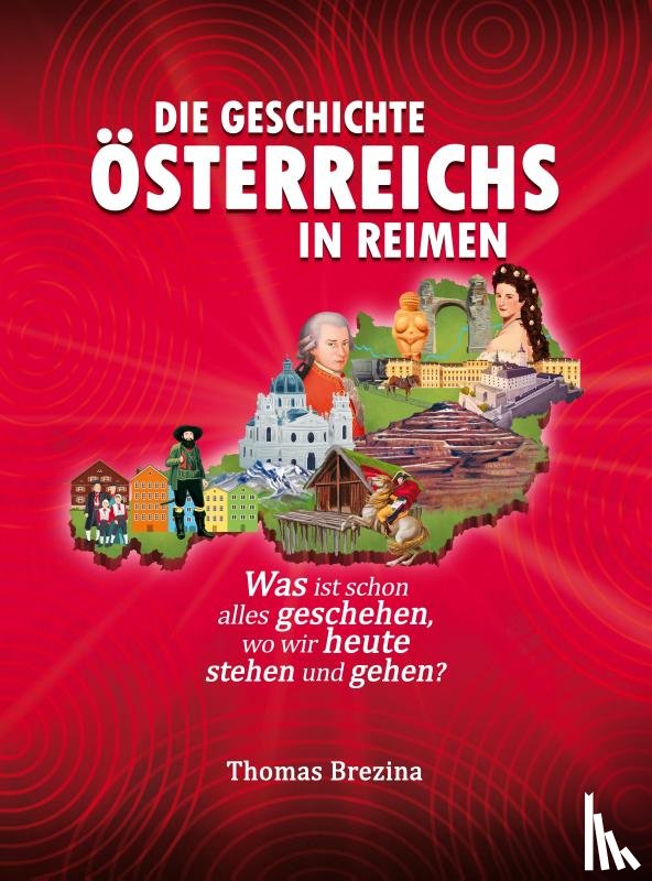 Brezina, Thomas - Die Geschichte Österreichs in Reimen