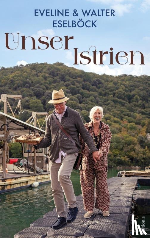 Eselböck, Eveline, Eselböck, Walter - Unser Istrien