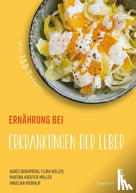 Budnowski, Agnes, Koller, Flora, Kreuter-Müller, Martina, Widhalm, Angelika - Ernährung bei Erkrankungen der Leber