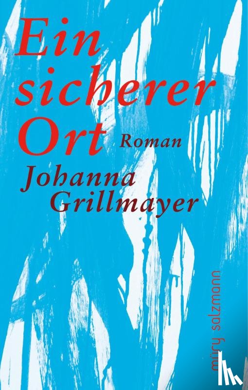 Grillmayer, Johanna - Ein sicherer Ort