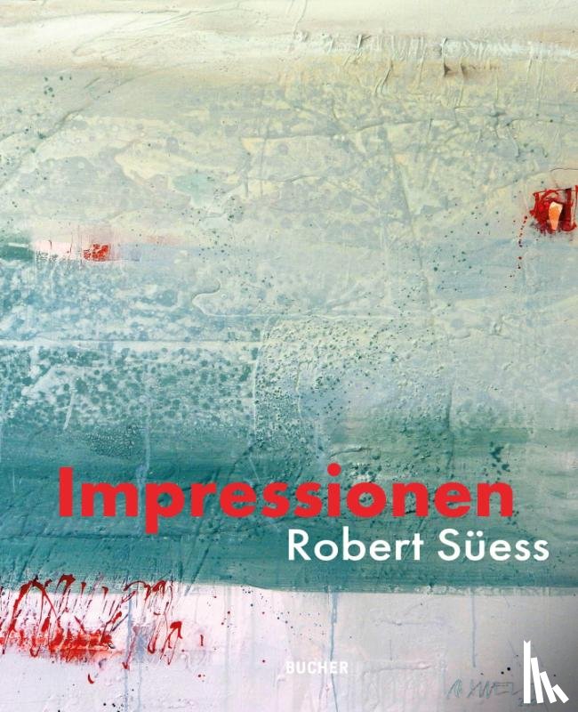 Süess, Robert - Impressionen