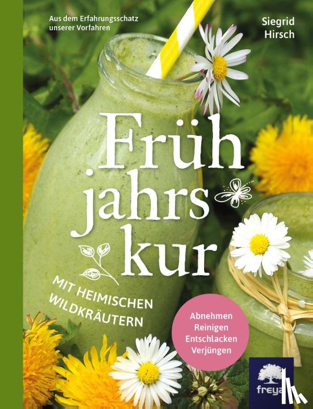 Hirsch, Siegrid - Frühjahrskur mit heimischen Wildkräutern