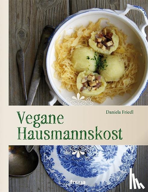 Friedl, Daniela - Vegane Hausmannskost