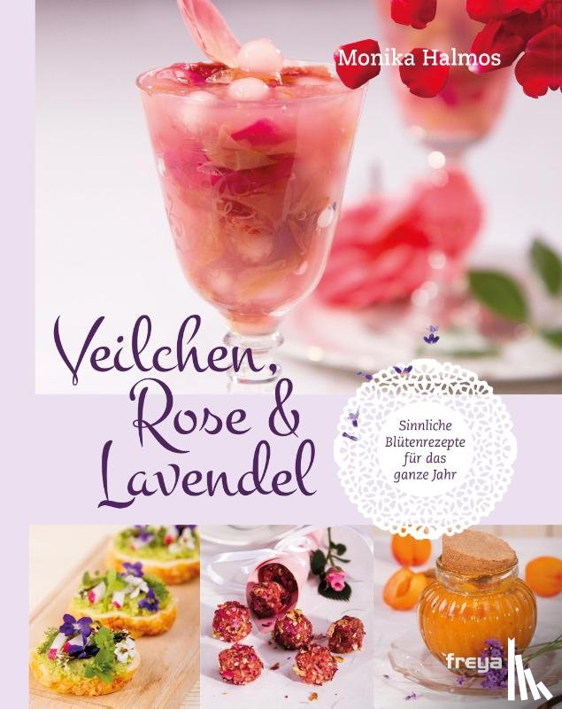 Halmos, Monika - Veilchen, Rose und Lavendel