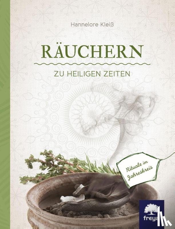Kleiß, Hannelore - Räuchern zu heiligen Zeiten