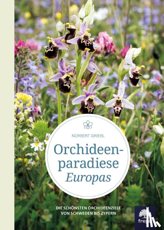 Griebl, Norbert - Orchideenparadiese Europas