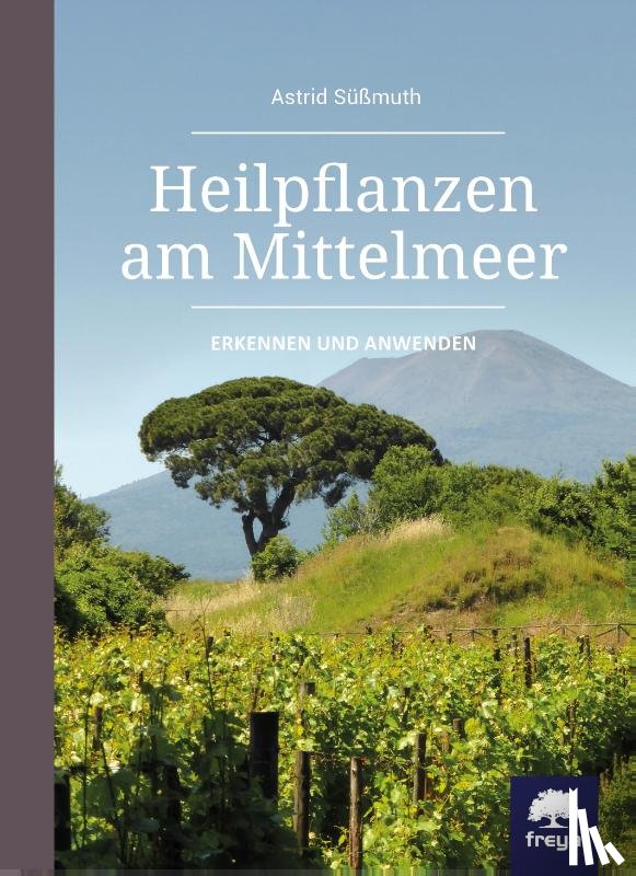 Süßmuth, Astrid - Heilpflanzen am Mittelmeer