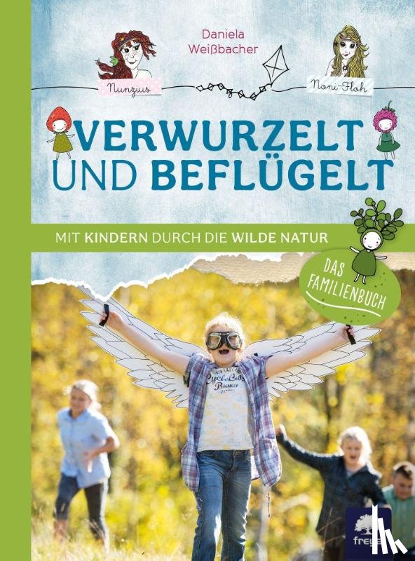 Weißbacher, Daniela - Verwurzelt und beflügelt
