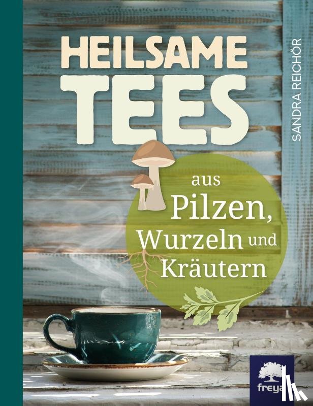 Reichör, Sandra - Heilsame Tees