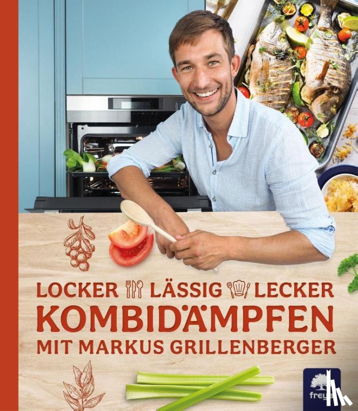 Grillenberger, Markus - Locker-lässig-lecker Kombidämpfen