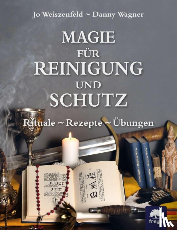 Weiszenfeld, Jo, Wagner, Danny - Magie für Reinigung und Schutz