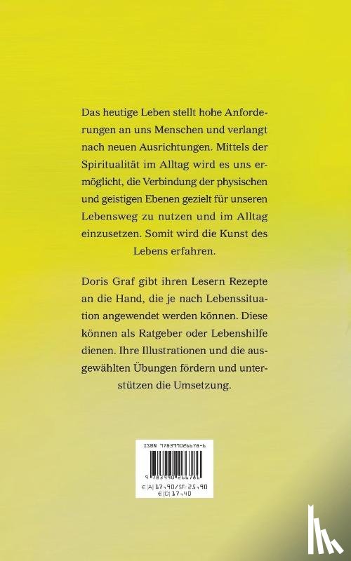 Graf, Doris - Spiritualitat im Alltag und die Kunst des Lebens