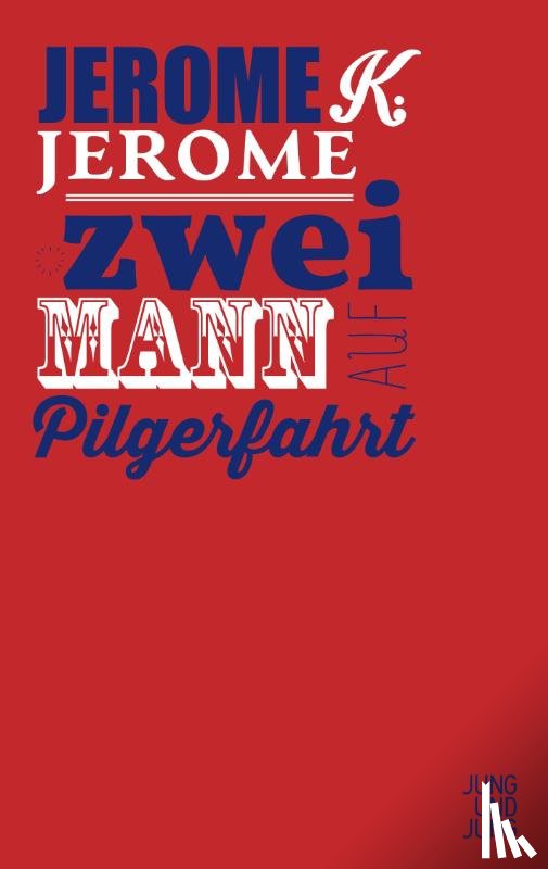 Jerome, Jerome K. - Zwei Mann auf Pilgerfahrt