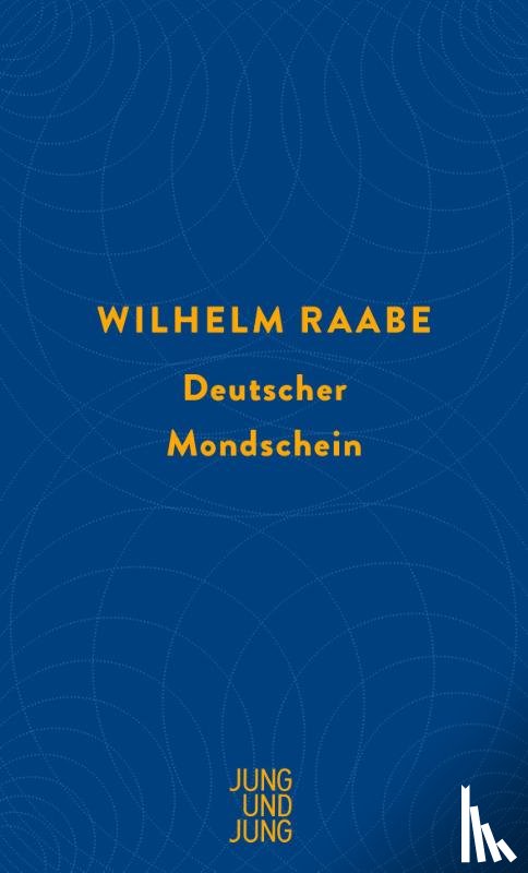 Raabe, Wilhelm - Deutscher Mondschein