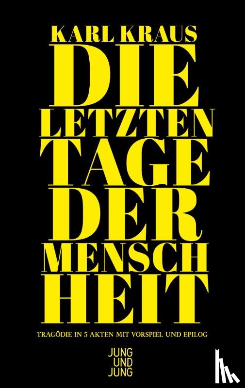 Kraus, Karl - Die letzten Tage der Menschheit