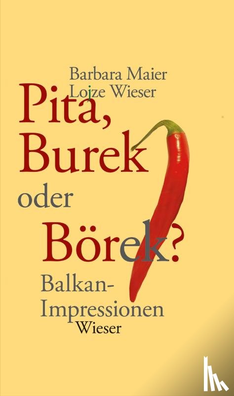 Maier, Barbara, Wieser, Lojze - Pita, Burek oder Börek?