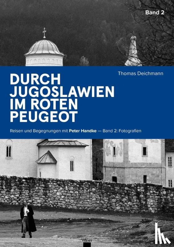 Deichmann, Thomas - Durch Jugoslawien im roten Peugeot Band 1+2