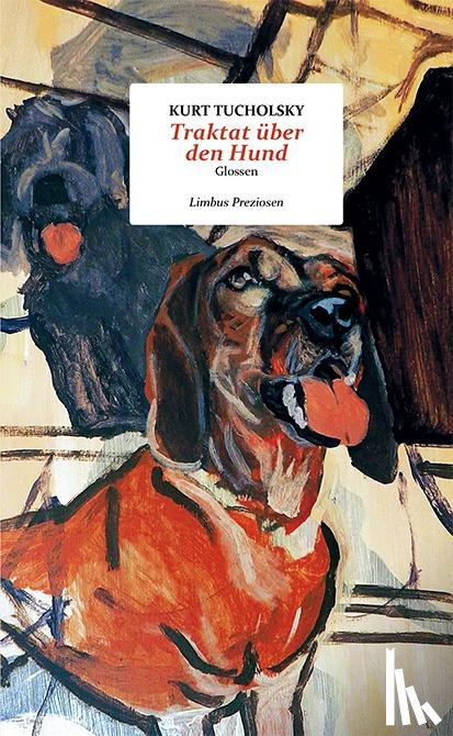 Tucholsky, Kurt - Traktat über den Hund