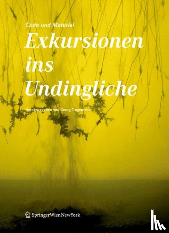  - Code und Material: Exkursionen ins Undingliche