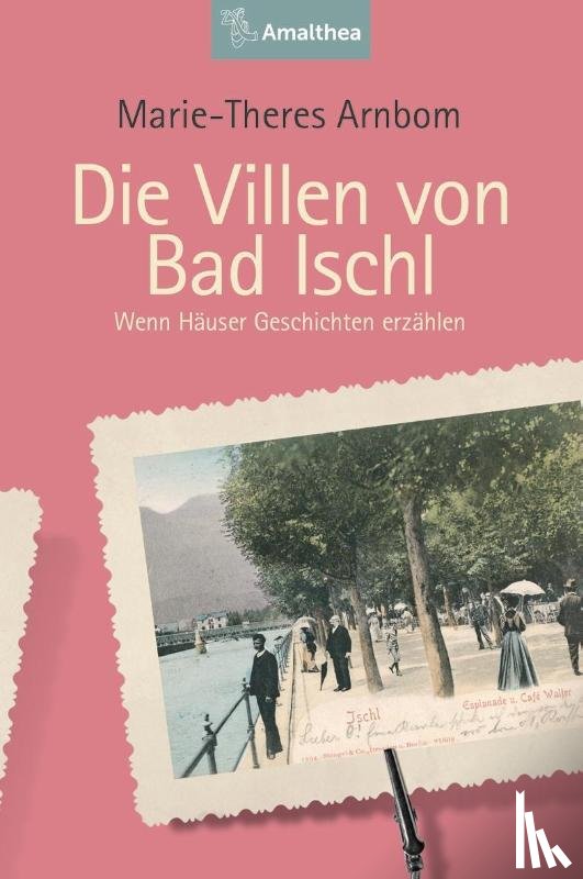 Arnborn, Marie-Theres - Die Villen von Bad Ischl