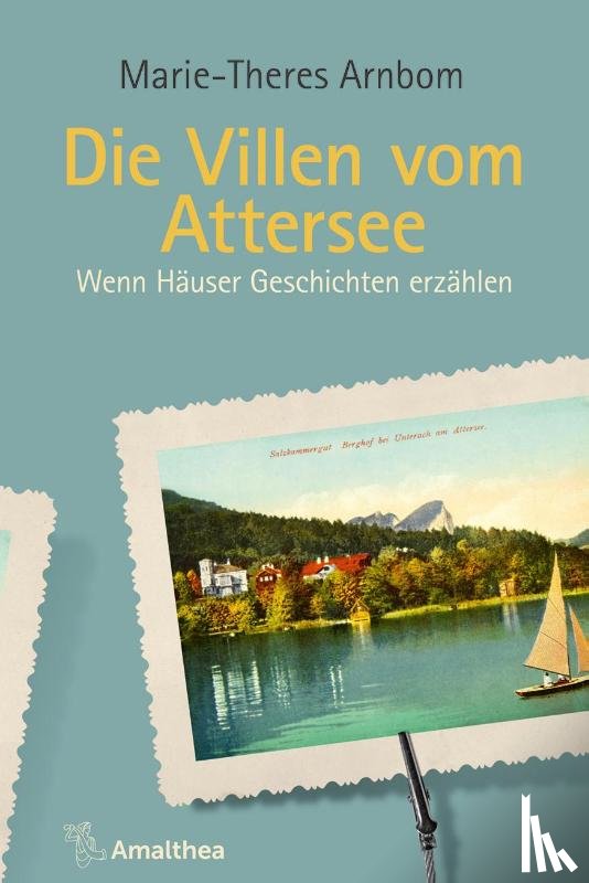Arnbom, Marie-Theres - Die Villen vom Attersee