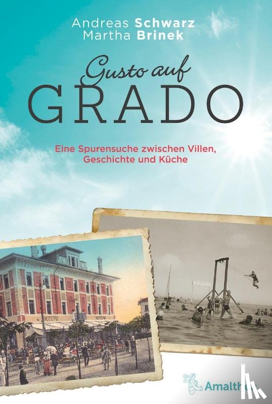 Schwarz, Andreas, Brinek, Martha - Gusto auf Grado