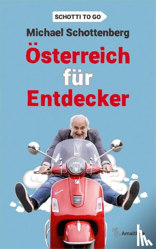 Schottenberg, Michael - Österreich für Entdecker