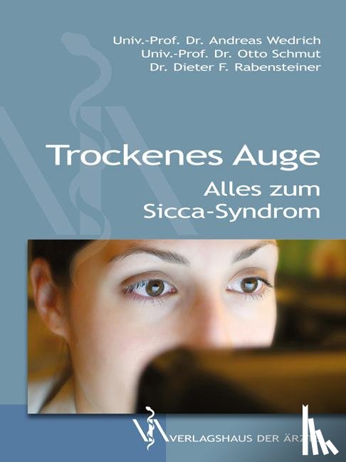 Wedrich, Andreas, Schmut, Otto, Rabensteiner, Dieter - Trockenes Auge