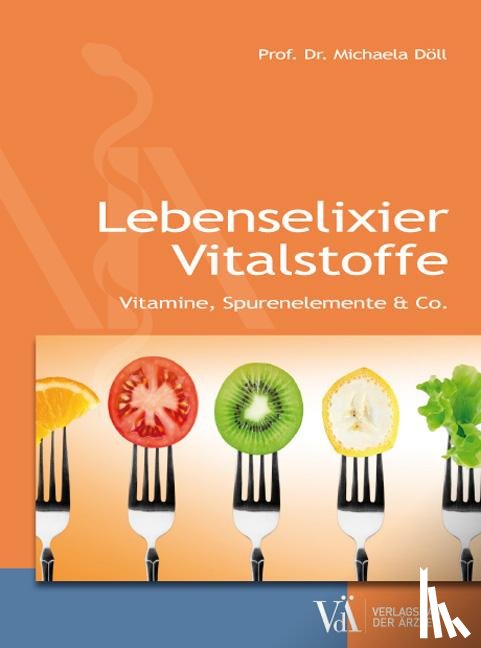 Döll, Michaela - Lebenselixier Vitalstoffe