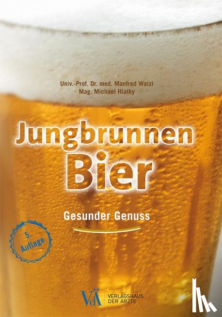 Walzl, Manfred, Hlatky, Michael - Jungbrunnen Bier