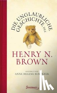 Bubenzer, Anne Helene - Die unglaubliche Geschichte des Henry N. Brown
