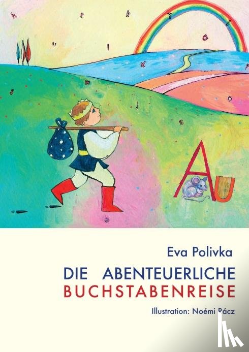 Polivka, Eva - Die abenteuerliche Buchstabenreise