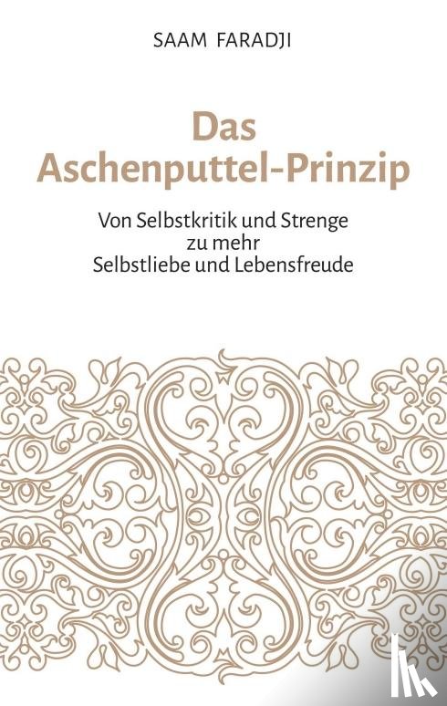 Faradji, Saam - Das Aschenputtel-Prinzip