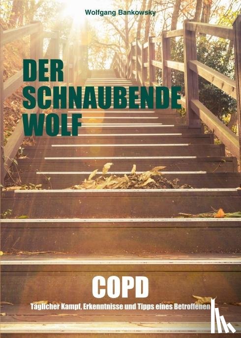 Bankowsky, Wolfgang - Der schnaubende Wolf