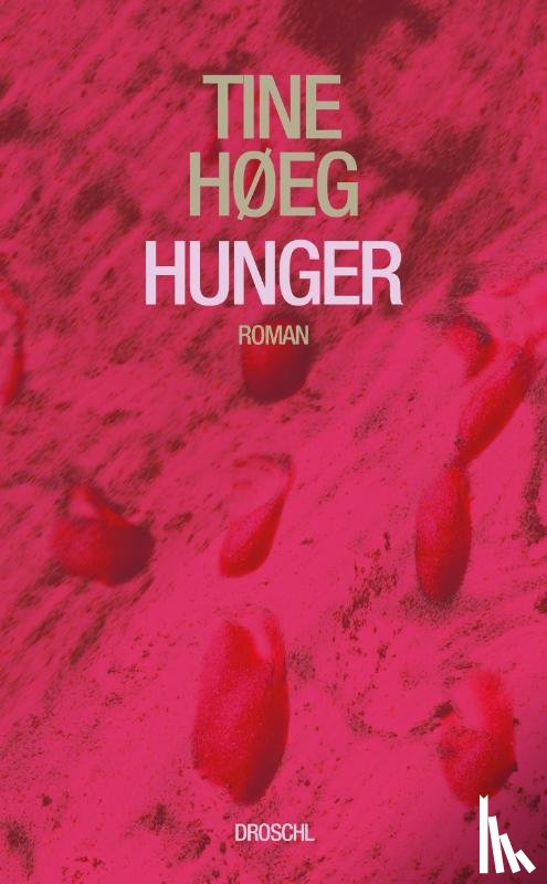 Høeg, Tine - Hunger