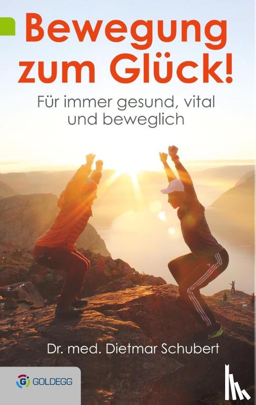 Schubert, Dietmar - Bewegung zum Glück!