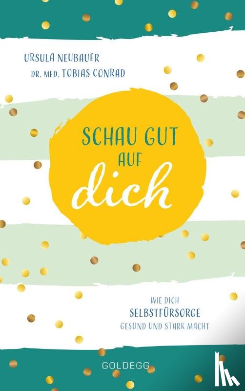 Conrad, Tobias, Neubauer, Ursula - Schau gut auf dich
