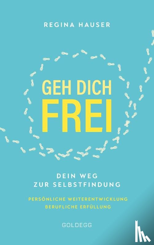 Hauser, Regina - Geh dich frei