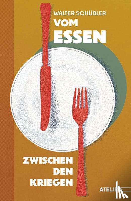 Schübler, Walter - Vom Essen zwischen den Kriegen