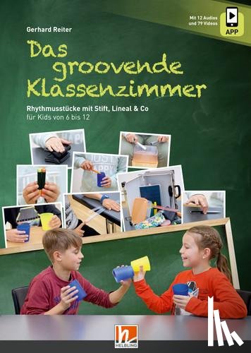 Reiter, Gerhard - Das groovende Klassenzimmer