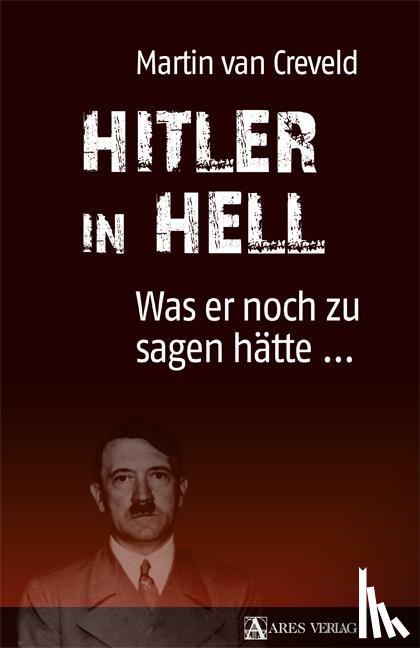Creveld, Martin van - Hitler in Hell