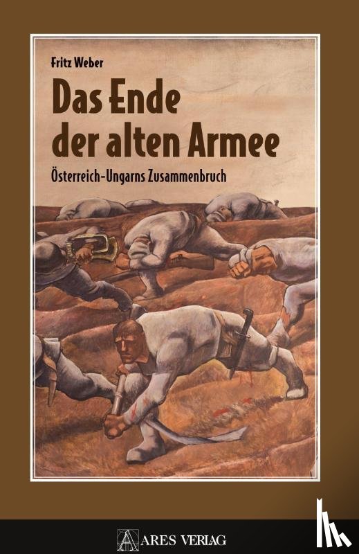 Weber, Fritz - Das Ende der alten Armee