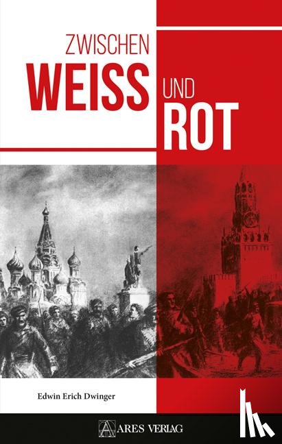 Dwinger, Edwin Erich - Zwischen Weiß und Rot